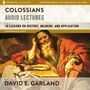 Colossians: Audio Lectures: 10 Lessons on History, Meaning, and Application