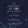 Knowledge of God in the World and the Word: An Introduction to Classical Apologetics