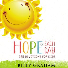 Hope for Each Day: 365 Devotions for Kids