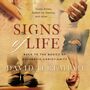 Signs of Life: Back to the Basics of Authentic Christianity