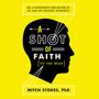 Shot of Faith (to the Head): Be a Confident Believer in an Age of Cranky Atheists