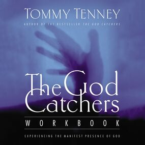 God Catchers: Experiencing the Manifest Presence of God