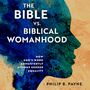 Bible vs. Biblical Womanhood: How God's Word Consistently Affirms Gender Equality