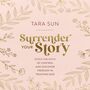 Surrender Your Story: Ditch the Myth of Control and Discover Freedom in Trusting God