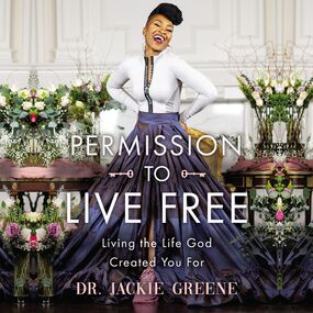 Permission to Live Free: Living the Life God Created You For