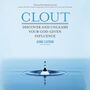 Clout: Discover and Unleash Your God-Given Influence