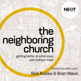 Neighboring Church: Getting Better at What Jesus Says Matters Most