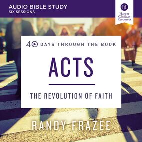 Acts: Audio Bible Studies: The Revolution of Faith
