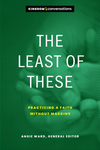 Least of These: Practicing a Faith without Margins