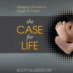 Case for Life: Equipping Christians to Engage the Culture