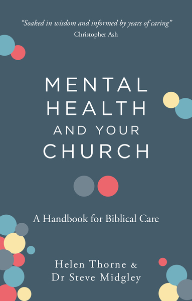 Mental Health and Your Church: A Handbook for Biblical Care