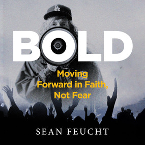 Bold: Moving Forward in Faith, Not Fear