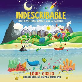 Indescribable: 100 Devotions About God and Science