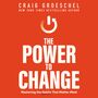 Power to Change: Mastering the Habits That Matter Most