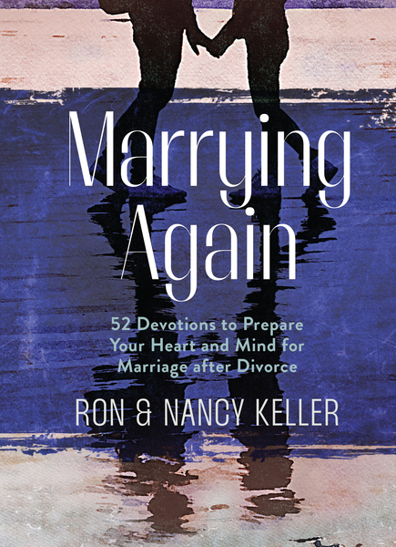 Marrying Again: 52 Devotions to Prepare Your Heart and Mind for Marriage after Divorce