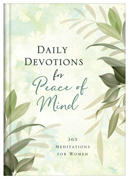 Daily Devotions for Peace of Mind: 365 Meditations for Women