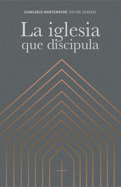 La iglesia que discipula