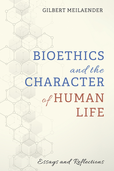 Bioethics and the Character of Human Life