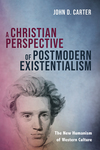 Christian Perspective of Postmodern Existentialism