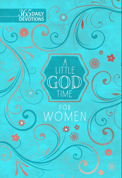 A Little God Time for Women: 365 Daily Devotions