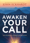 Awaken Your Call: Daily Readings for Prophets and Intercessors
