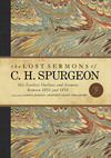 The Lost Sermons of C. H. Spurgeon Volume VII: His Earliest Outlines and Sermons Between 1851 and 1854