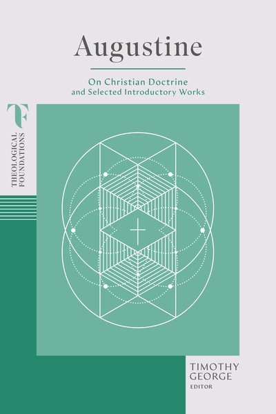 Augustine: On Christian Doctrine and Selected Introductory Works