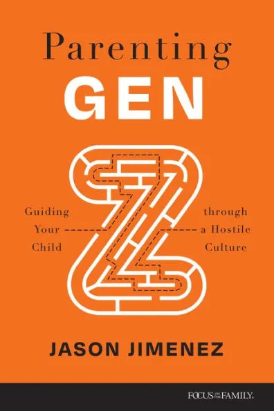 Parenting Gen Z: Guiding Your Child through a Hostile Culture