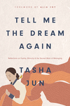 Tell Me the Dream Again: Reflections on Family, Ethnicity, and the Sacred Work of Belonging
