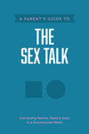 Parent’s Guide to the Sex Talk