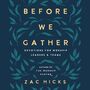 Before We Gather: Devotions for Worship Leaders and Teams