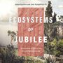 Ecosystems of Jubilee: Economic Ethics for the Neighborhood