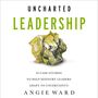 Uncharted Leadership: 20 Case Studies to Help Ministry Leaders Adapt to Uncertainty