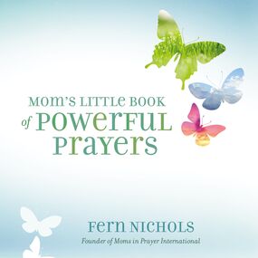 Mom's Little Book of Powerful Prayers