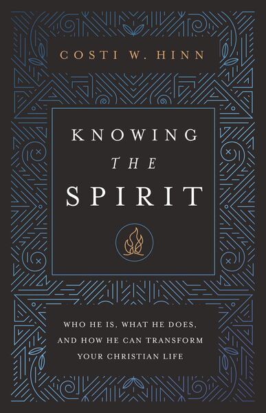 Knowing the Spirit: Who He Is, What He Does, and How He Can Transform Your Christian Life