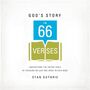 God's Story in 66 Verses: Understand the Entire Bible by Focusing on Just One Verse in Each Book