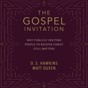 Gospel Invitation: Why Publicly Inviting People to Receive Christ Still Matters