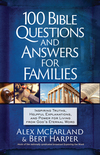 100 Bible Questions and Answers for Families: Inspiring Truths, Helpful Explanations, and Power for Living from God's Eternal Word