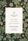 Freedom of a Christian: A New Translation