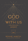 The God Who Is with Us: 25-Day Devotional for Advent