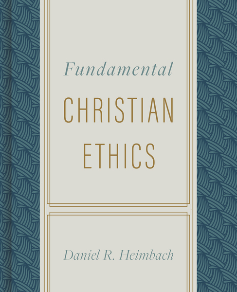 Fundamental Christian Ethics