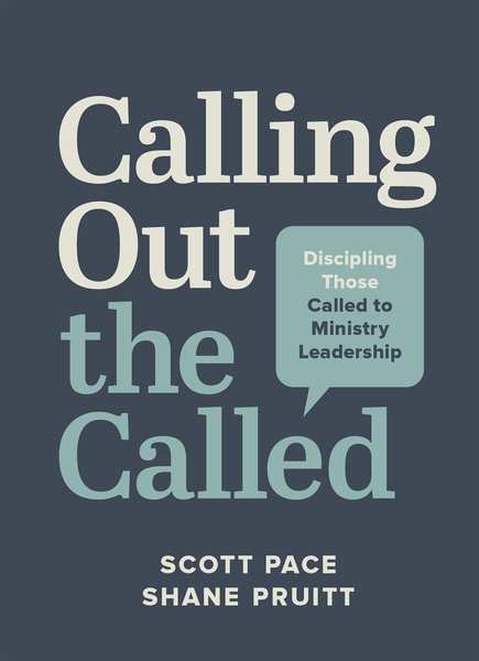 Calling Out the Called: Discipling Those Called to Ministry Leadership