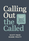 Calling Out the Called: Discipling Those Called to Ministry Leadership