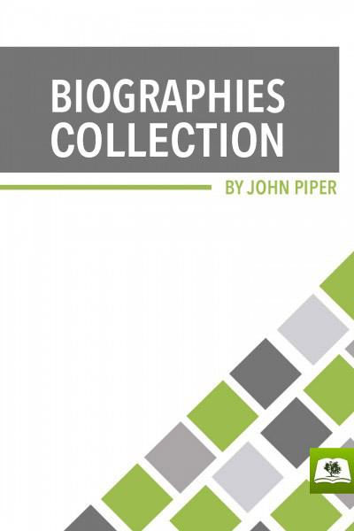 John Piper Biographies Collection