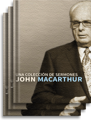 Una Colección de Sermones John MacArthur