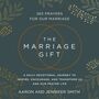 Marriage Gift: 365 Prayers for Our Marriage - A Daily Devotional Journey to Inspire, Encourage, and Transform Us and Our Prayer Life