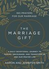 Marriage Gift: 365 Prayers for Our Marriage - A Daily Devotional Journey to Inspire, Encourage, and Transform Us and Our Prayer Life
