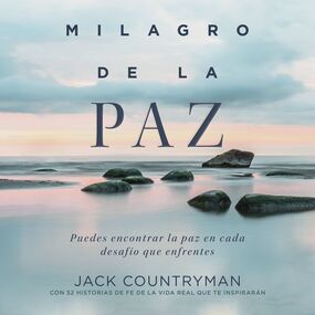 milagro de la paz: Puedes encontrar la paz en cada desafío que enfrentes