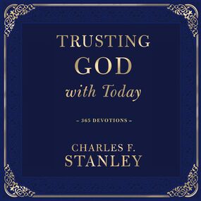 Trusting God with Today: 365 Devotions