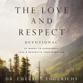 Love and Respect Devotional: 52 Weeks to Experience Love and   Respect in Your Marriage